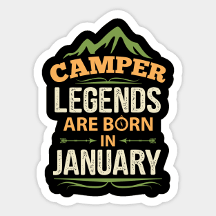 Camper Legends Are Born In January Camping Quote Sticker